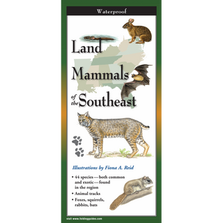 Pocket field guide highlighting land mammals of the Southeast; waterproof and easy to carry.